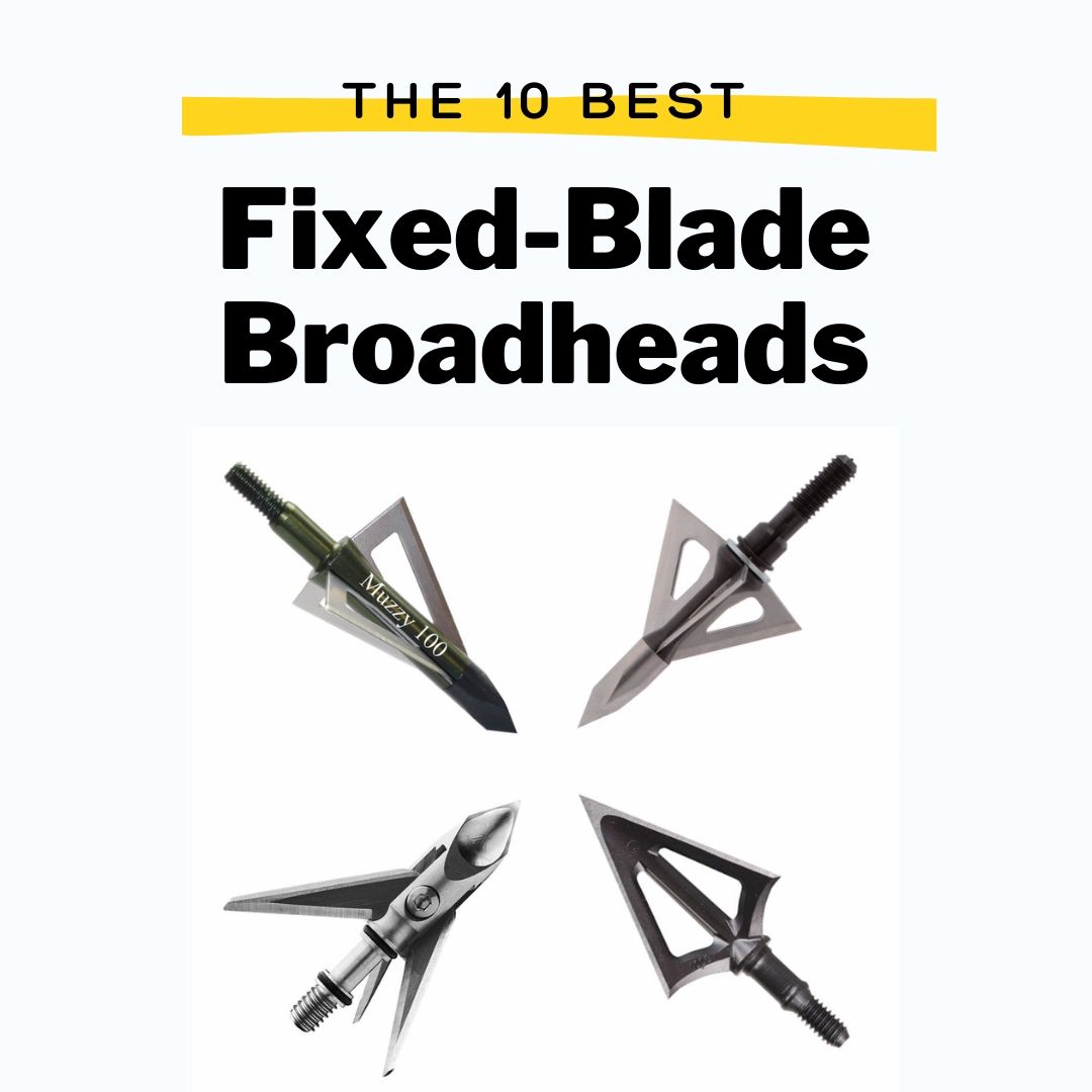 Best Fixed-Blade Broadheads